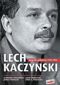 Lech Kaczyński. Biografia polityczna 1949-2005 TW, Sławomir Cenckiewicz