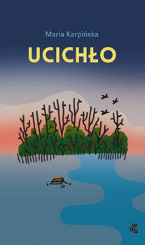 Ucichło, Maria Karpińska