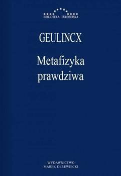 Metafizyka prawdziwa, Arnold Geulincx