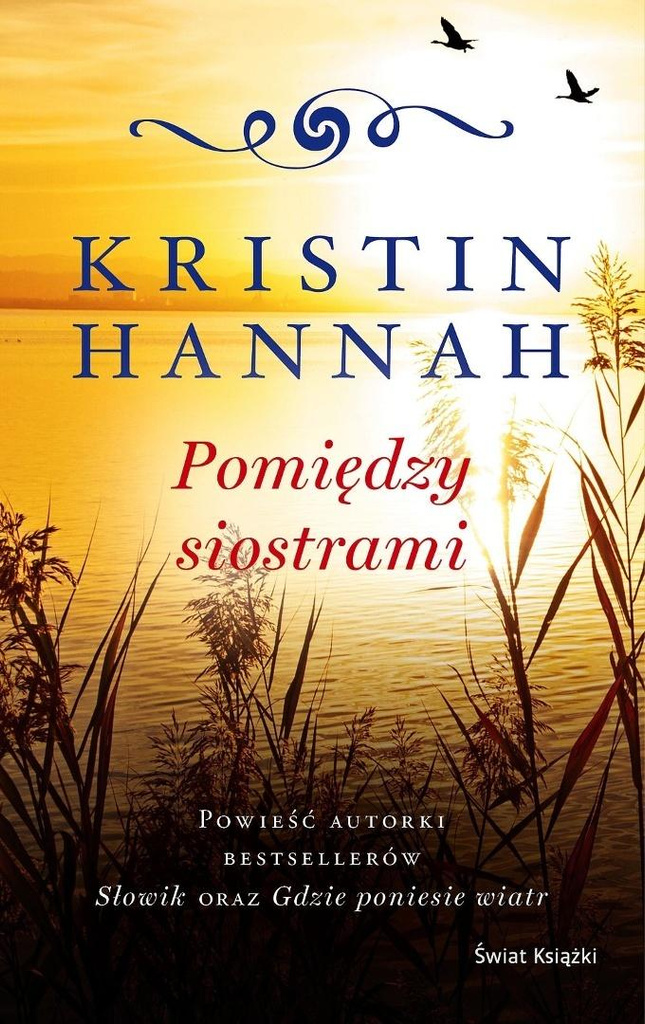 Pomiędzy siostrami, Kristin Hannah