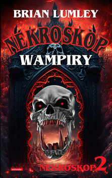 Wampiry! Nekroskop 2, Brian Lumley