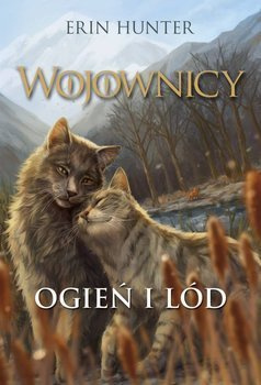 Wojownicy. Tom 2. Ogień i lód, Erin Hunter