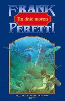 Przygody rodziny Cooperów T.4 Na dnie morza - Frank Peretti