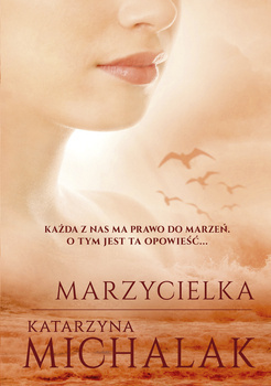 Marzycielka, Katarzyna Michalak