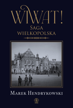 Wiwat! Saga wielkopolska, Marek Hendrykowski