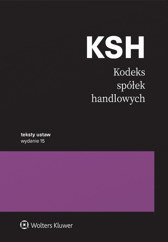 Kodeks spółek handlowych. Przepisy w.15, praca zbiorowa