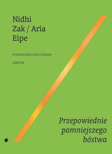 Przepowiednie pomniejszego bóstwa, Nidhi Zak/Aria Eipe