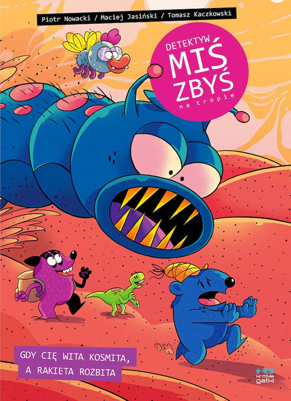 Detektyw Miś Zbyś na tropie. Gdy cię wita kosmita, a rakieta rozbita., Maciej Jasiński
