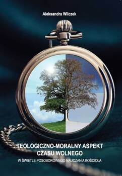 Teologiczno-moralny aspekt czasu wolnego, Wilczek Aleksandra