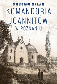 Komandoria joannitów w Poznaniu, Tadeusz Wojciech Lange