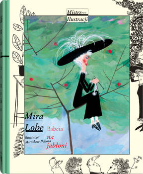 Babcia na jabłoni wyd. 4 - Mira Lobe