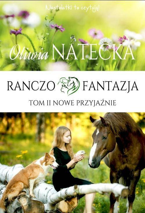 Ranczo Fantazja T.2 Nowe przyjaźnie - Oliwia Natecka