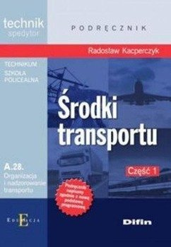 Technik spedytor - Środki transportu Część 1 - Radosław Kacperczyk