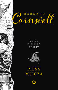 Pieśń miecza t.IV, Bernard Cornwell