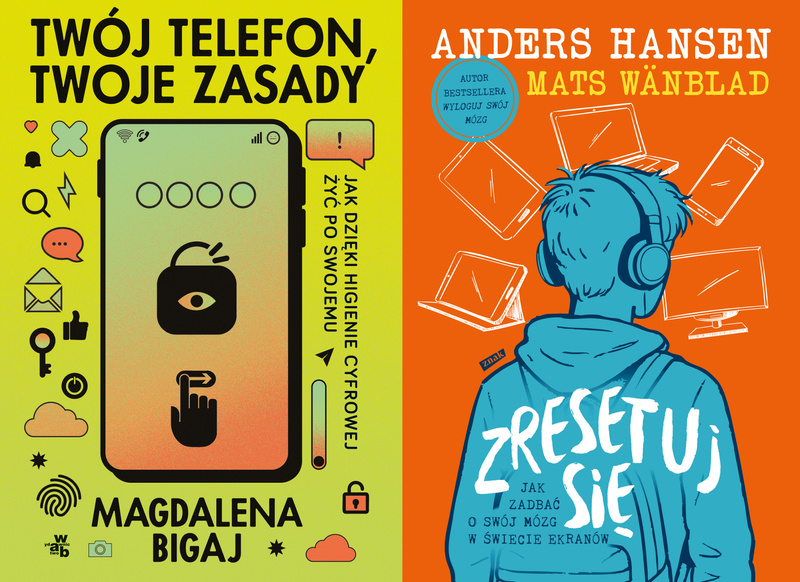 Twój telefon, twoje zasady + Zresetuj się. Jak zadbać o swój mózg w świecie ekranów