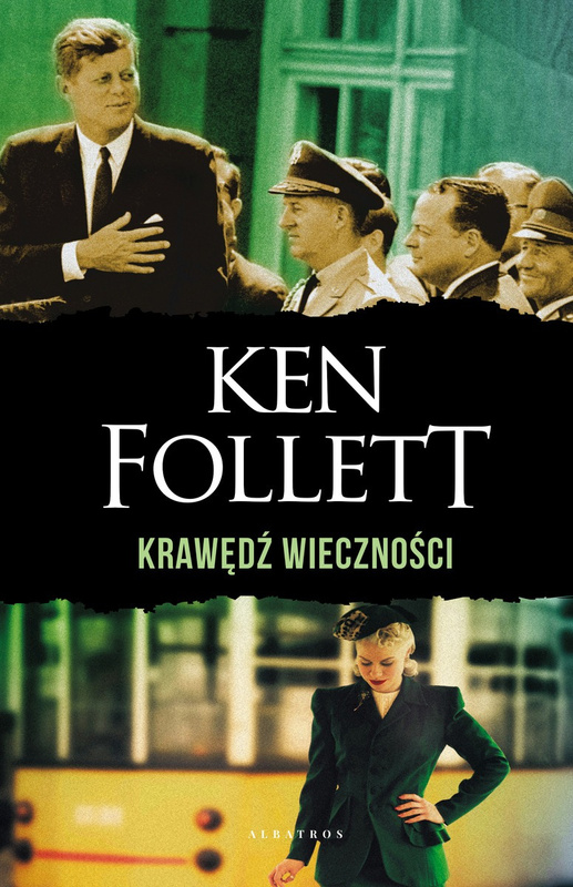 Krawędź wieczności. Stulecie. Tom 3 (wydanie specjalne), Ken Follett