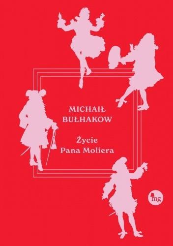 Życie pana Moliera, Michaił Bułhakow