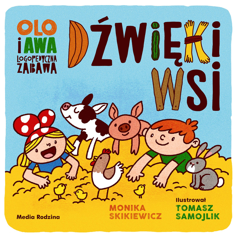 Dźwięki wsi. Logopedyczna zabawa. Olo i Awa, Monika Skikiewicz