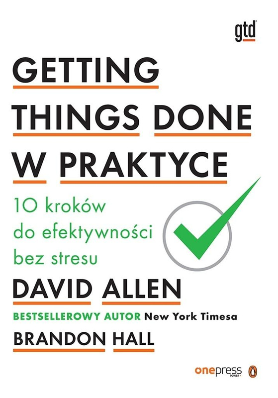 Getting Things Done w praktyce, David Allen
