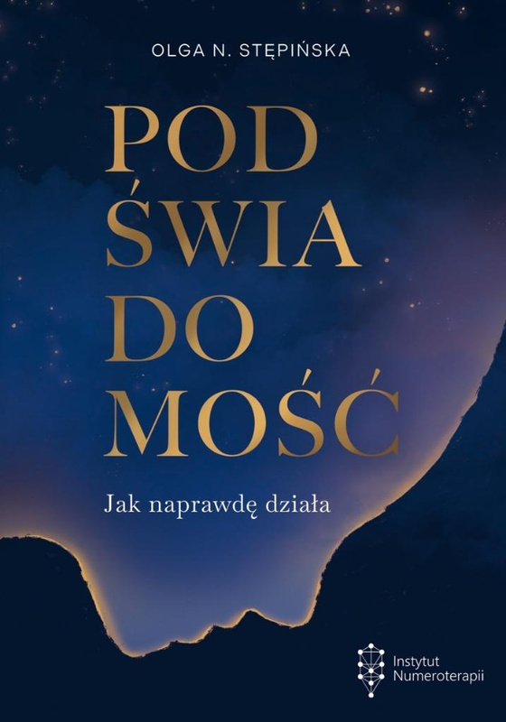 Podświadomość. Jak naprawdę działa, Olga N. Stępińska