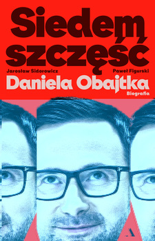 Siedem szczęść Daniela Obajtka. Biografia, Paweł Mateusz Figurski