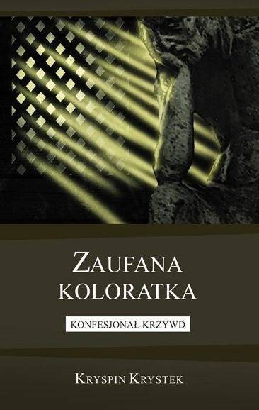 Zaufana koloratka. Konfesjonał krzywd - Kryspin Krystek