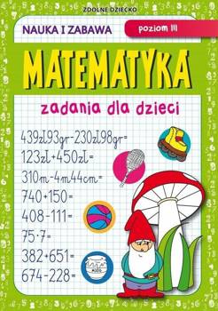 MATEMATYKA ZADANIA DLA DZIECI POZIOM III