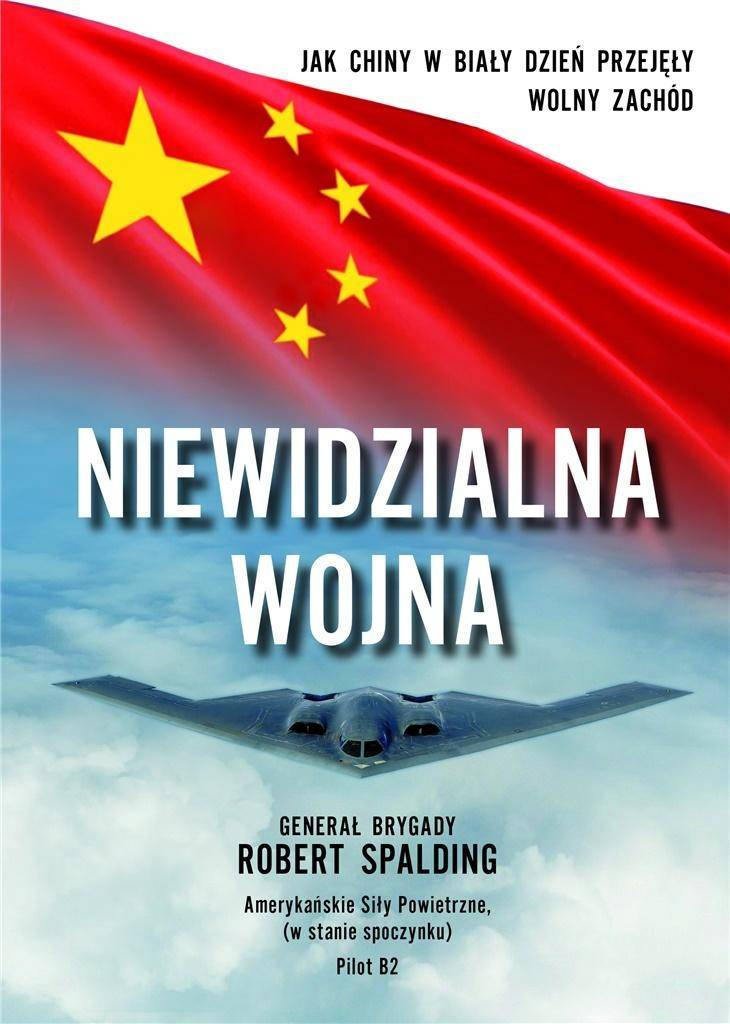 Niewidzialna wojna. Jak Chiny w biały dzień.. - Robert Spalding