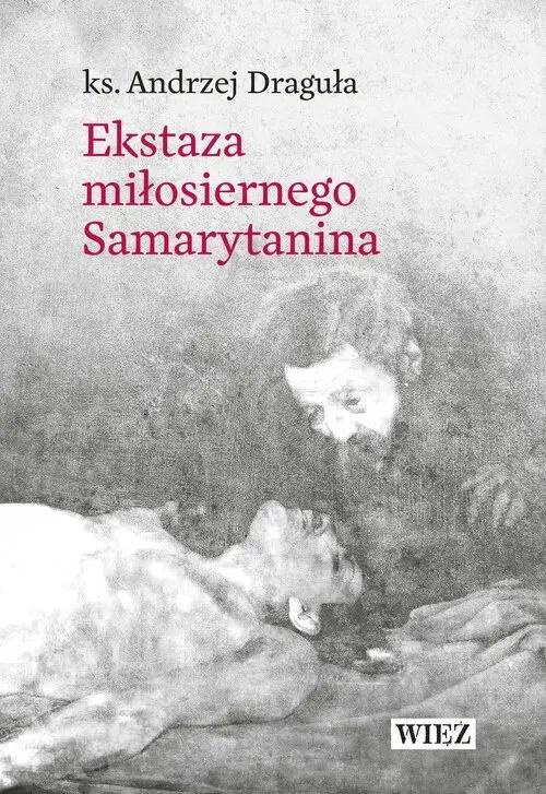 Ekstaza miłosiernego Samarytanina, Andrzej Draguła