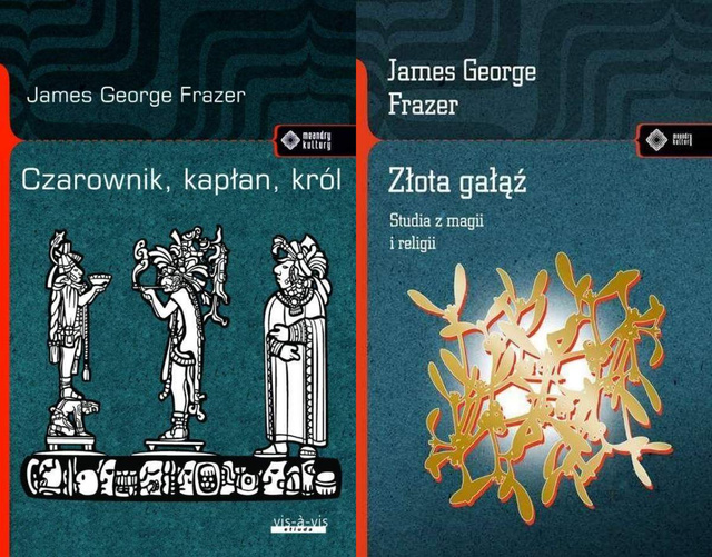 Czarownik, kapłan, król + Złota gałąź, James George Frazer