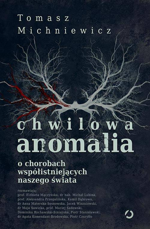 Chwilowa anomalia. O chorobach współistniejących naszego świata, Tomek Michniewicz