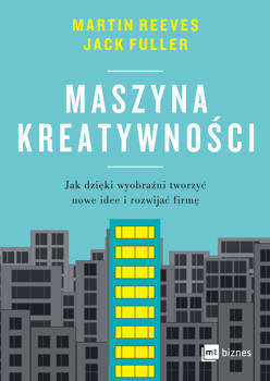 Maszyna kreatywności, Martin Reeves, Jack Fuller