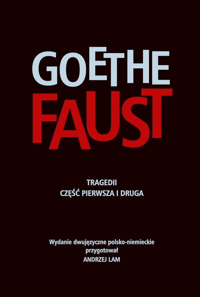 Faust Tragedii cz. I i II Wyd. dwujęzyczne pl-niem, Johann Wolfganf von Goethe