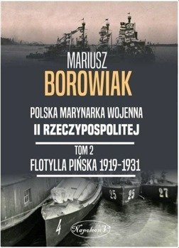 Flotylla Pińska 1919-1931 - Mariusz Borowiak