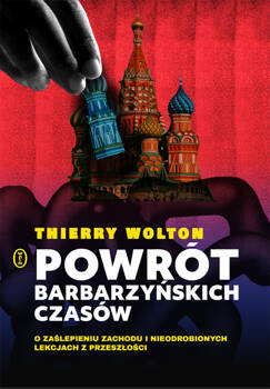 Powrót barbarzyńskich czasów, Thierry Wolton
