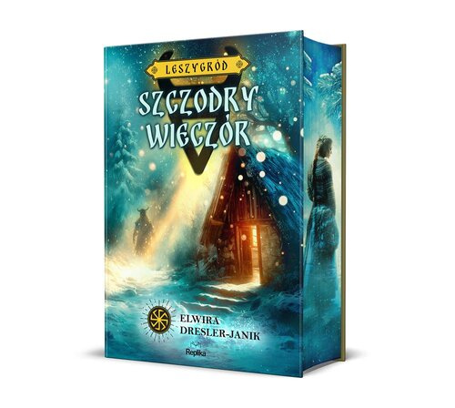 Szczodry Wieczór. Leszygród, tom 4, Dresler-Janik Elwira