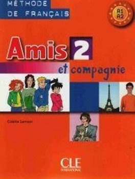 Amis et compagnie 2 ćwiczenia + CD CLE - Colette Samson