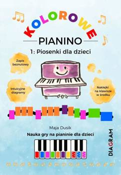 Kolorowe Pianino 1. Piosenki dla dzieci - Maja Dusik