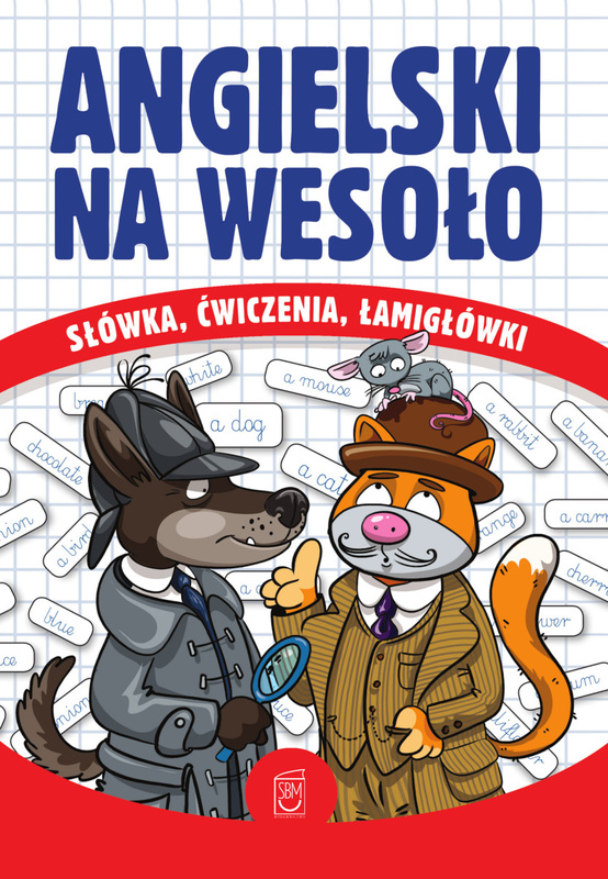 Angielski na wesoło. Słówka, ćwiczenia, łamigłówki, Justyna Kawałko