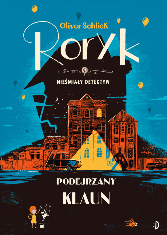 Podejrzany klaun. Roryk, tom 5, Oliver Schlick