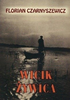 Wicik Żywica, Florian Czarnyszewicz