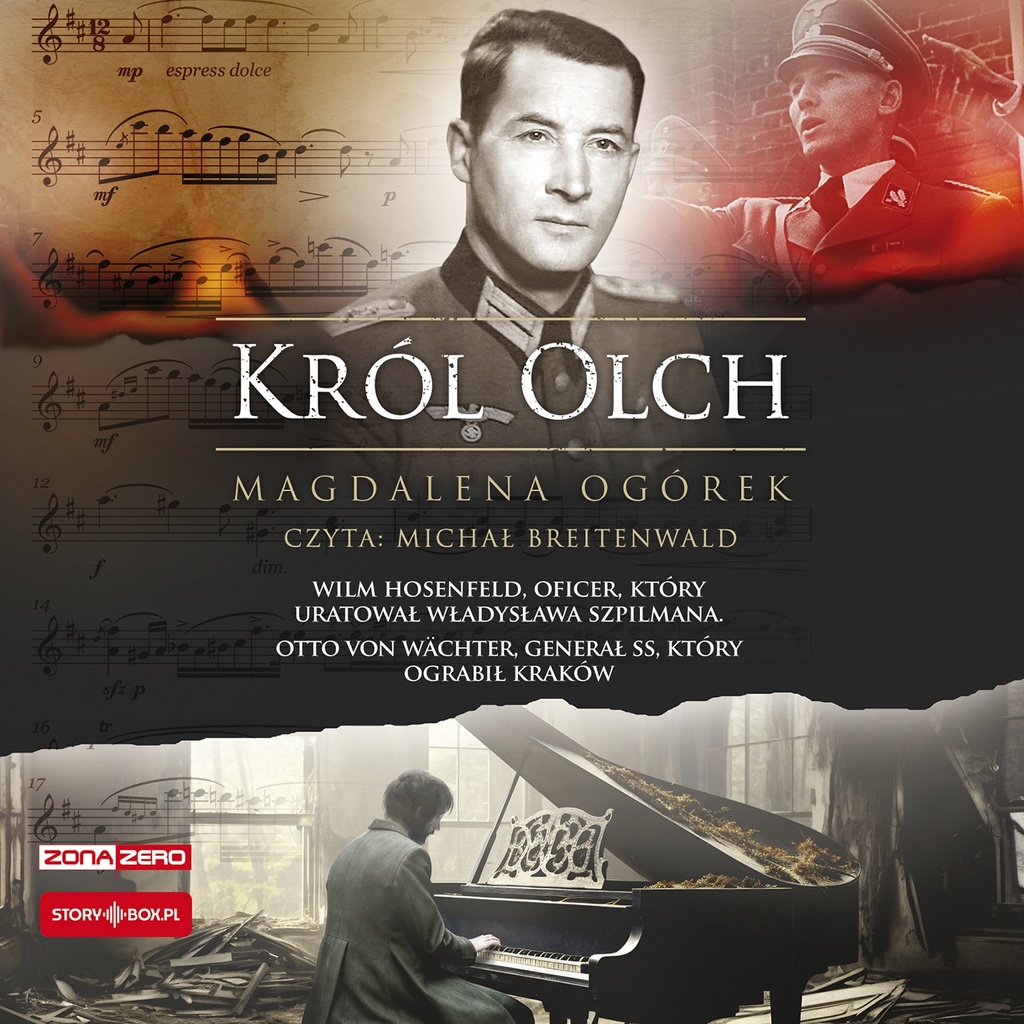 CD MP3 Król Olch. Wilm Hosenfeld, oficer, który uratował Władysława Szpilmana. Otto von Wächter, generał SS, który ograbił Kraków, Magdalena Ogórek