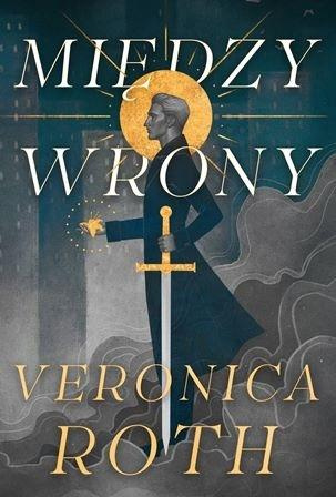 Między wrony, Veronica Roth