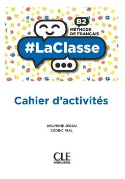 #LaClasse B2 ćwiczenia CLE - Delphine Jgou, Cdric Vial