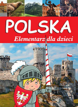 Polska. Elementarz dla dzieci, Opracowanie Zbiorowe
