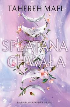 Splątana chwała. Utkane królestwo. Tom 3, Tahereh Mafi