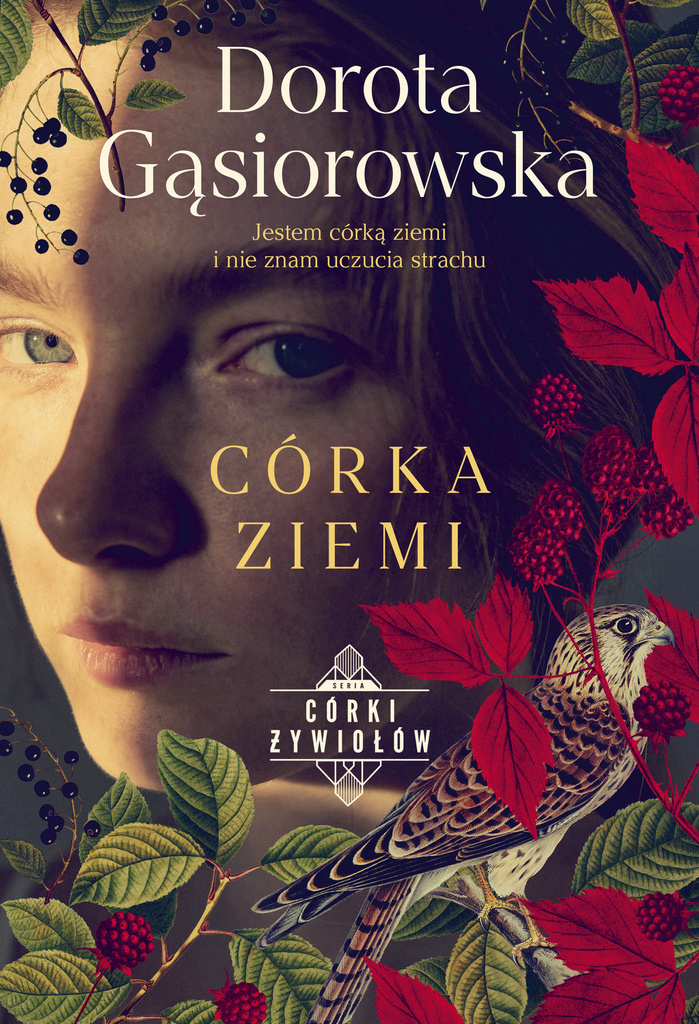 Córka ziemi. SERIA CÓRKI ŻYWIOŁÓW, Dorota Gąsiorowska