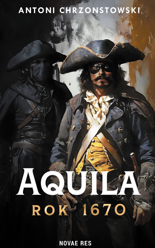 Aquila. Rok 1670, Antoni Chrzonstowski