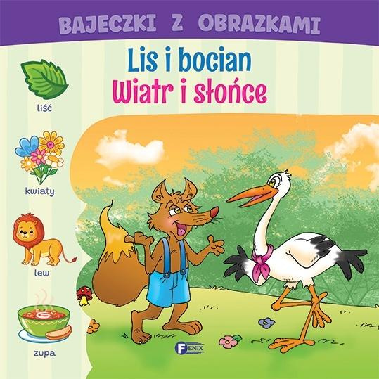 Bajeczki z obrazkami: lis i bocian. Wiatr i słońce, praca zbiorowa
