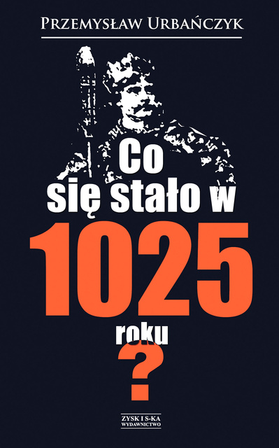 Co się stało w 1025 roku?, Przemysław Urbańczyk